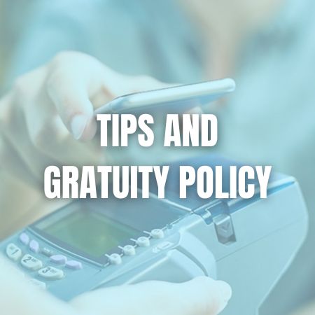 Tips and gratuity policy